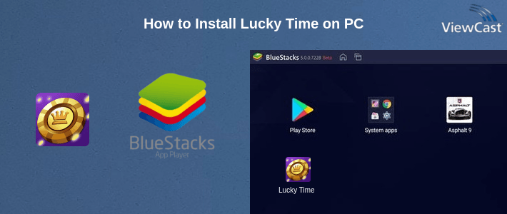 How to Install Lucky Time on PC