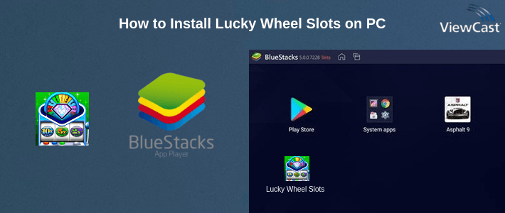 How to Install Lucky Wheel Slots on PC How to Install Lucky Wheel Slots on PC