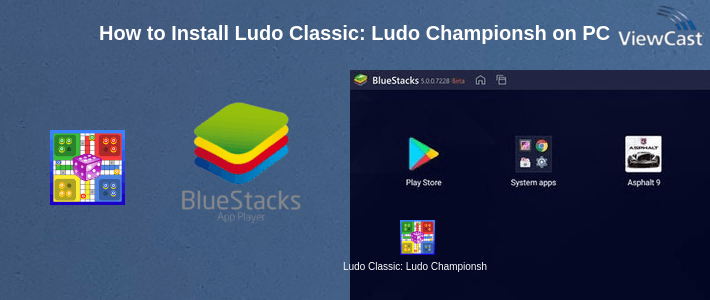 How to Install Ludo Classic: Ludo Championship - Star Game 2018 on PC