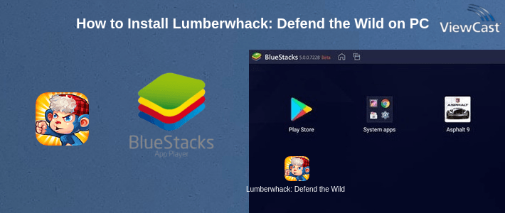 How to Install Lumberwhack: Defend the Wild on PC