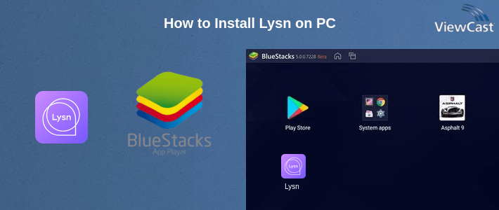 How to Install Lysn on PC How to Install Lysn on PC