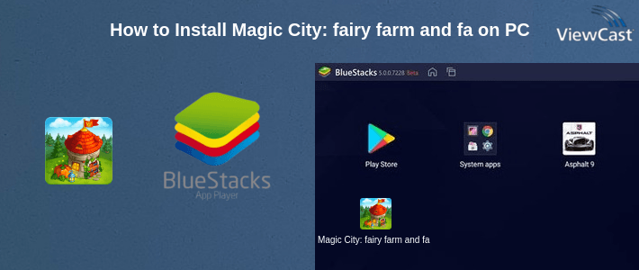 How to Install Magic City: fairy farm and fairytale country on PC How to Install Magic City: fairy farm and fairytale country on PC