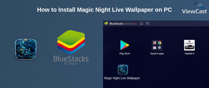 How to Install Magic Night Live Wallpaper on PC