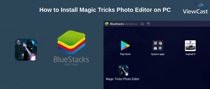 Download Magic Tricks Photo Editor for PC / Windows / Computer
