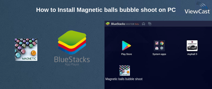 How to Install Magnetic balls bubble shoot on PC