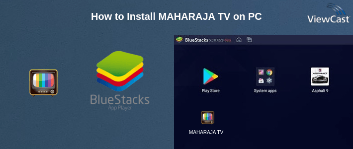 How to Install MAHARAJA TV on PC How to Install MAHARAJA TV on PC