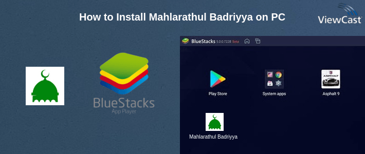 How to Install Mahlarathul Badriyya on PC