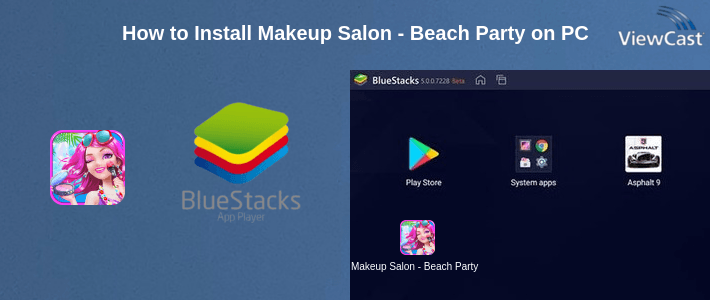 How to Install Makeup Salon - Beach Party on PC