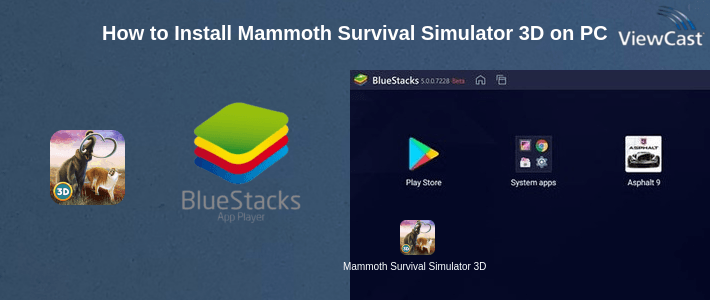 How to Install Mammoth Survival Simulator 3D on PC