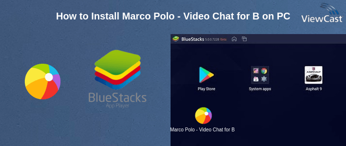 How to Install Marco Polo - Video Chat for Busy People on PC