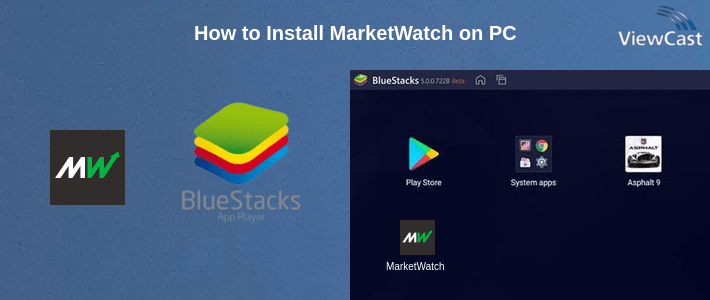 How to Install MarketWatch on PC