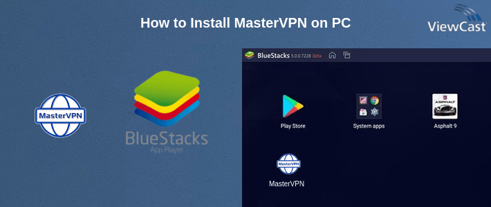 How to Install MasterVPN on PC