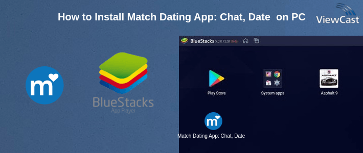 How to Install Match Dating App: Chat, Date & Meet New People. on PC How to Install Match Dating App: Chat, Date & Meet New People. on PC