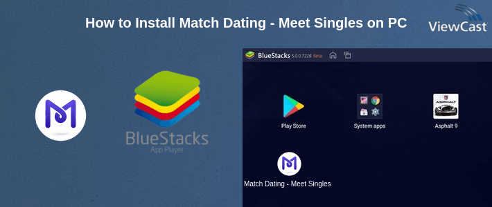 How to Install Match Dating - Meet Singles on PC