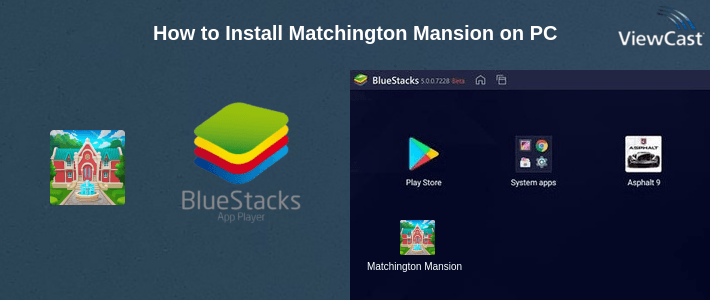 How to Install Matchington Mansion on PC