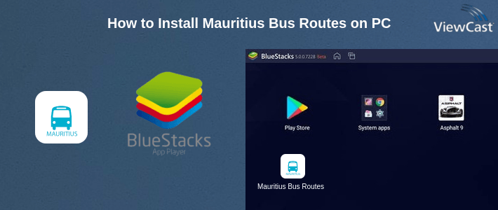 How to Install Mauritius Bus Routes on PC