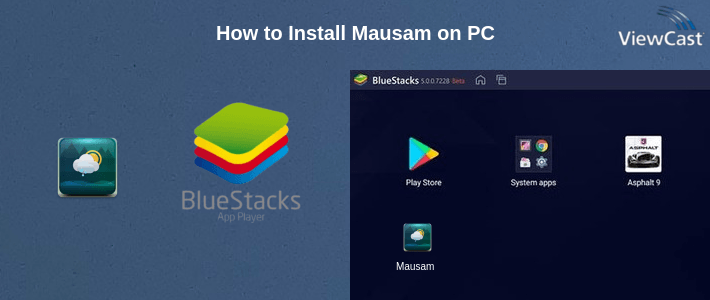 How to Install Mausam on PC