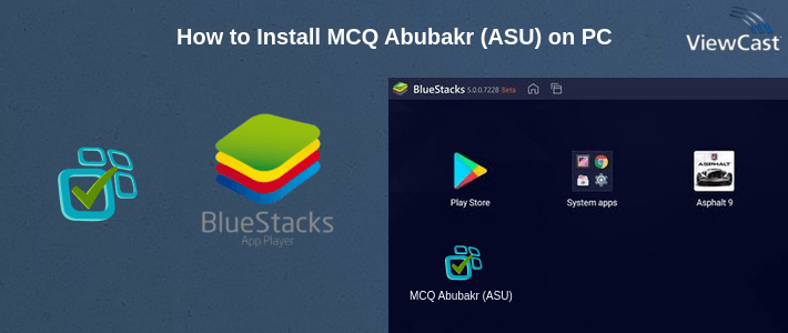 How to Install MCQ Abubakr (ASU) on PC