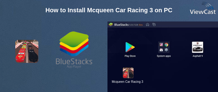 How to Install Mcqueen Car Racing 3 on PC How to Install Mcqueen Car Racing 3 on PC
