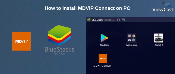 How to Install MDVIP Connect on PC How to Install MDVIP Connect on PC