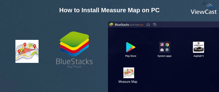 How to Install Measure Map on PC How to Install Measure Map on PC