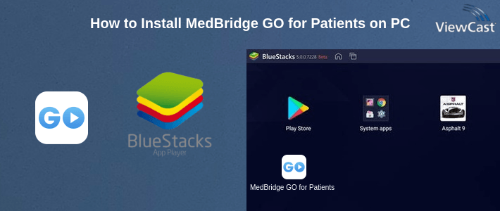 How to Install MedBridge GO for Patients on PC How to Install MedBridge GO for Patients on PC