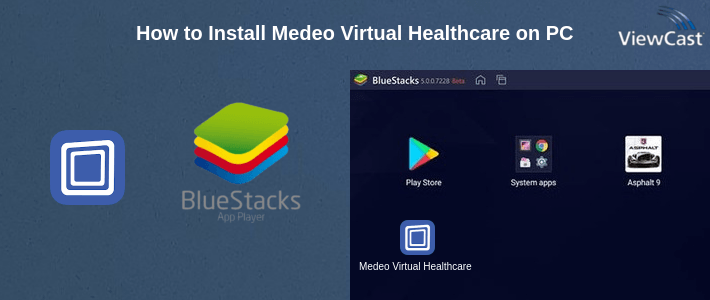 How to Install Medeo Virtual Healthcare on PC