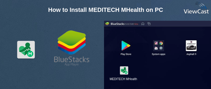 How to Install MEDITECH MHealth on PC