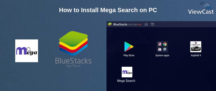 How to Install Mega Search on PC