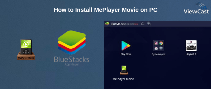 How to Install MePlayer Movie on PC How to Install MePlayer Movie on PC