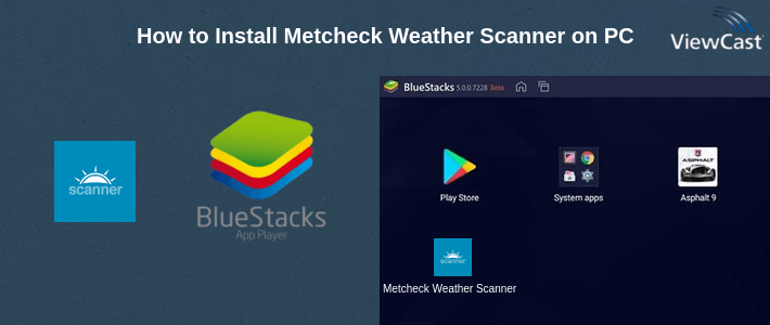 How to Install Metcheck Weather Scanner on PC How to Install Metcheck Weather Scanner on PC
