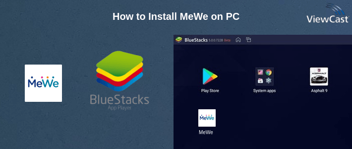 How to Install MeWe on PC How to Install MeWe on PC