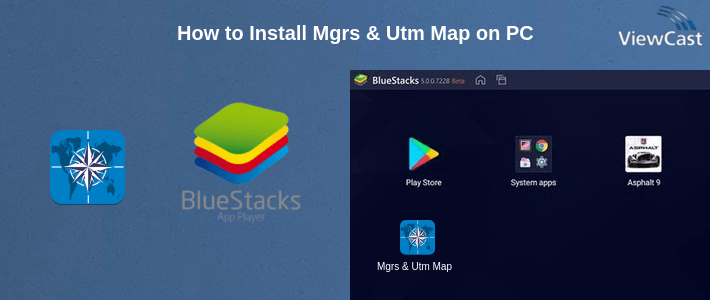 How to Install Mgrs & Utm Map on PC
