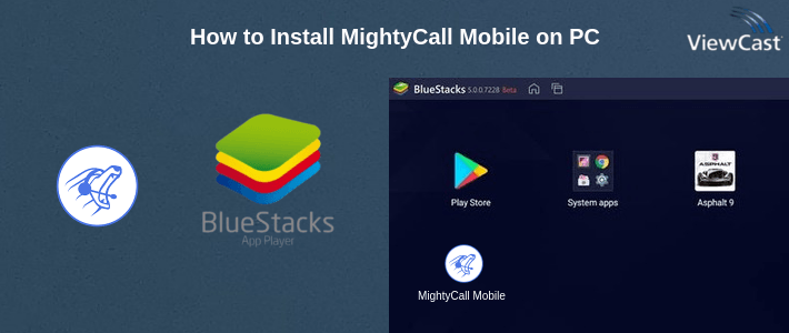 How to Install MightyCall Mobile on PC How to Install MightyCall Mobile on PC