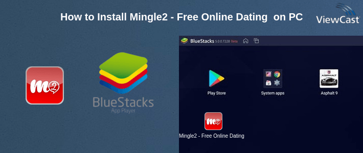 How to Install Mingle2 - Free Online Dating & Singles Chat Rooms on PC How to Install Mingle2 - Free Online Dating & Singles Chat Rooms on PC