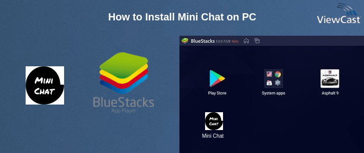 How to Install Mini Chat on PC How to Install Mini Chat on PC
