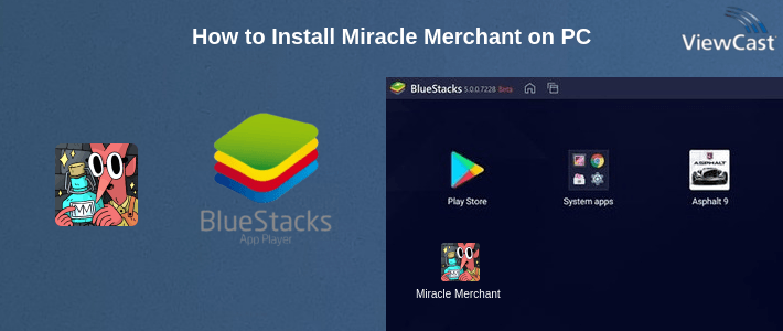 How to Install Miracle Merchant on PC How to Install Miracle Merchant on PC