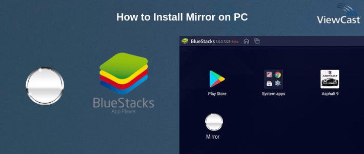 How to Install Mirror on PC