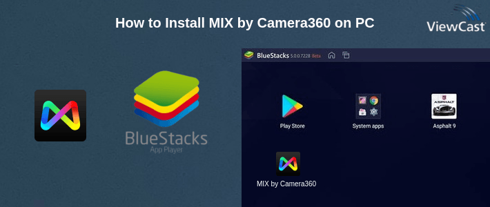 How to Install MIX by Camera360 on PC