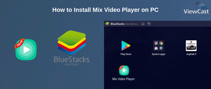 How to Install Mix Video Player on PC