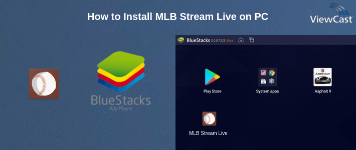 How to Install MLB Stream Live on PC