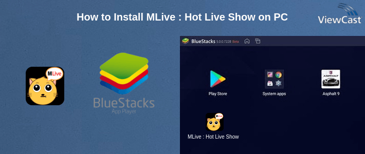 How to Install MLive : Hot Live Show on PC