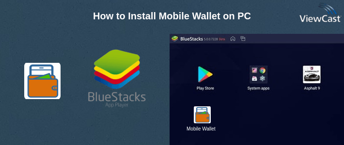How to Install Mobile Wallet on PC