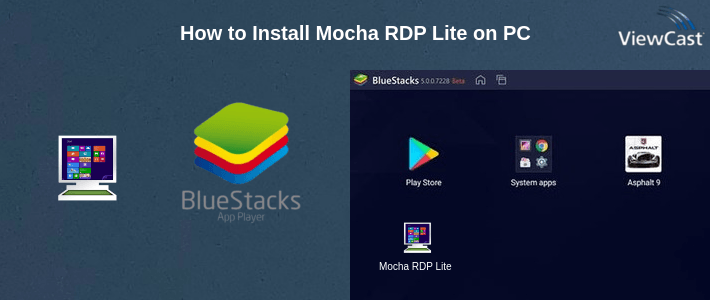 How to Install Mocha RDP Lite on PC How to Install Mocha RDP Lite on PC