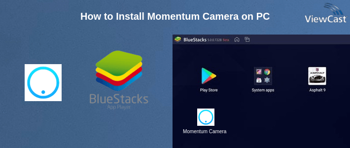 How to Install Momentum Camera on PC How to Install Momentum Camera on PC