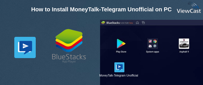 How to Install MoneyTalk-Telegram Unofficial on PC