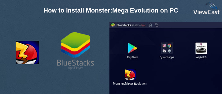 How to Install Monster:Mega Evolution on PC