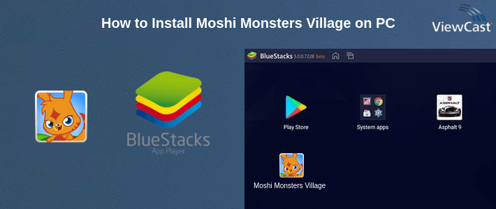 How to Install Moshi Monsters Village on PC How to Install Moshi Monsters Village on PC