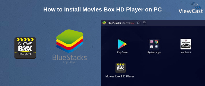 How to Install Movies Box HD Player on PC