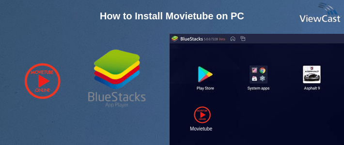 How to Install Movietube on PC How to Install Movietube on PC